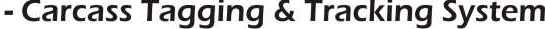 CAR-PAC (Carcass Tagging & Tracking System)